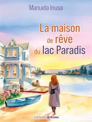 cover image of La maison de rêve du lac Paradis